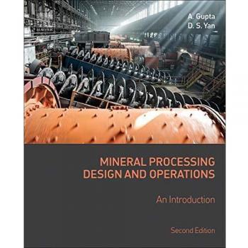 Mineral Processing Design and Operations: An Introduction