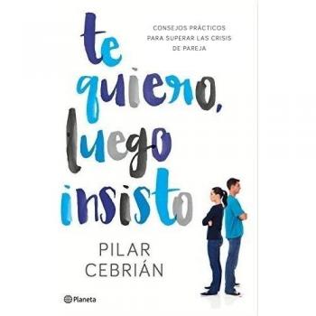Te quiero, luego insisto