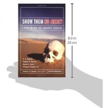 Show Them No Mercy: 4 Views on God and Canaanite Genocide