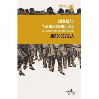 Cien díias y algunas noches: 20D:Crónica de una negociación