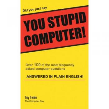 Acabas de decir computadora estúpida? - Edición en tapa blanda