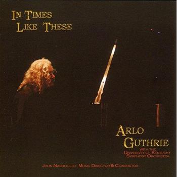 In Times Like These - Arlo Guthrie