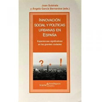 INNOVACIÓN SOCIAL Y POLÍTICAS URBANAS EN ESPAÑA: Experiencias significativas en las grandes ciudades