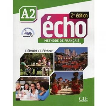 Echo. A2. Livre de l'eleve. Con Portfolio. Per le Scuole superiori. Con DVD-ROM. Con espansione online: Méthode de français - 9782090385922