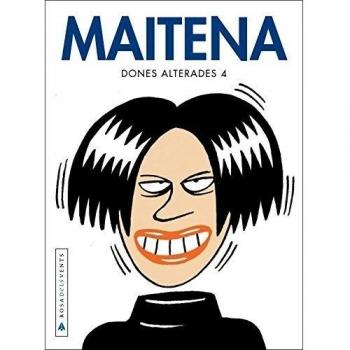Dones alterades 4 - Maitena
