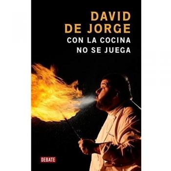 Con la cocina no se juega - David De Jorge