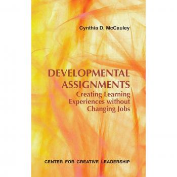 Developmental Assignments Guide: Crafting Learning Experiences Without Job Changes