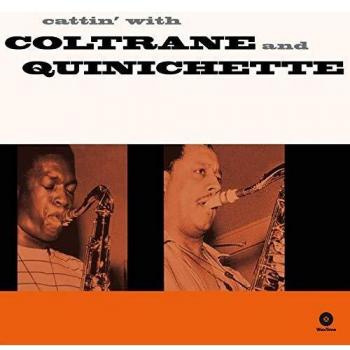 Cattin´ with Coltrane and Quinichette [Vinilo]