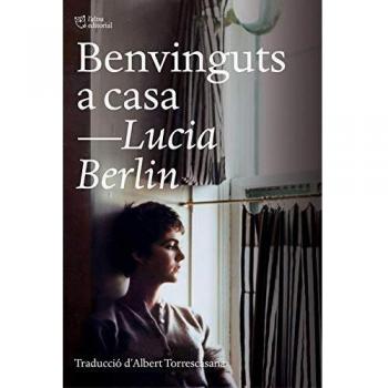 Benvinguda a casa - Lucia Berlin