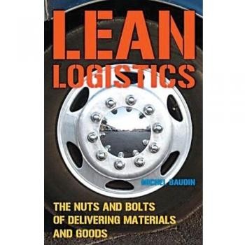 Lean Logistics: The Nuts and Bolts of Delivering Materials and Goods