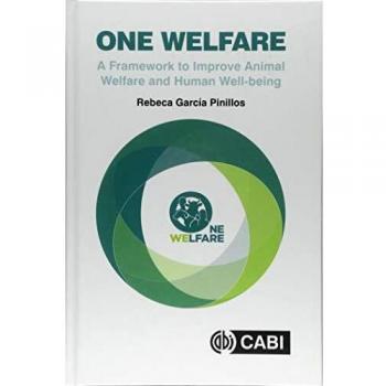 One Welfare: A Framework to Improve Animal Welfare and Human Well-being
