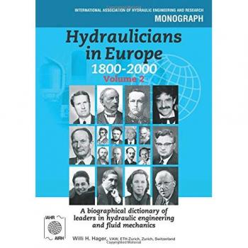 Hydraulicians in Europe 1800-2000: Volume 2