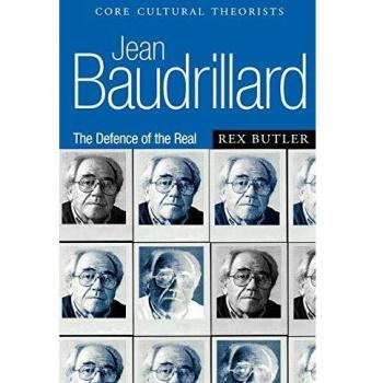 Jean Baudrillard: The Defence of the Real