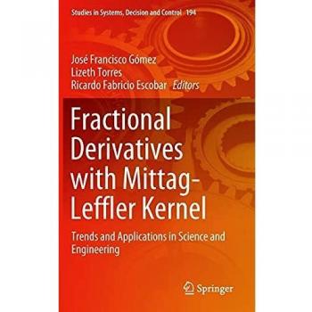 Fractional Derivatives with Mittag-Leffler Kernel: Trends and Applications in Science and Engineering: 194