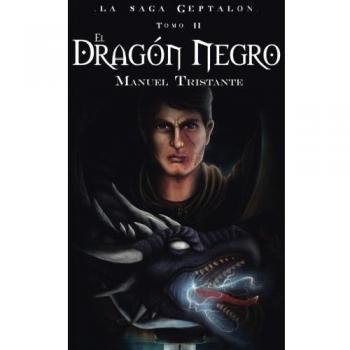 II-El dragón negro: La Saga Geptalon: Volume 2