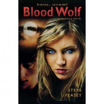 Blood Wolf: Wereling Series Book 3 by Steve Feasey