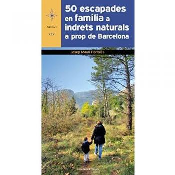50 escapades en família a indrets naturals prop de Barcelona: 159