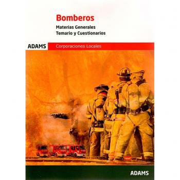 Temario y Cuestionarios. Materias Generales de Bomberos de las Corporaciones Locales