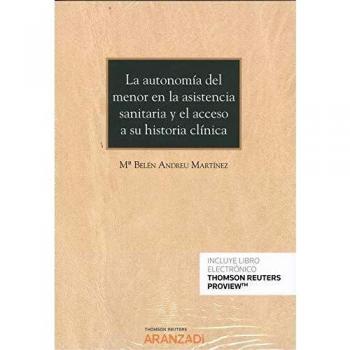 La autonomía del menor en la asistencia sanitaria y el acceso a su historia clínica
