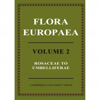 Flora Europea: Volumen 2 - Rosáceas a Umbelíferas