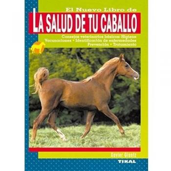 Salud De Tu Caballo, La. Nuevo Libro De