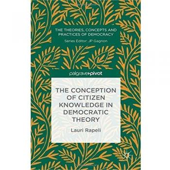 The Conception of Citizen Knowledge in Democratic Theory