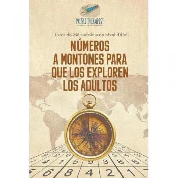 Sudokus Desafiantes para Adultos: 240 Puzzles de Nivel Difícil