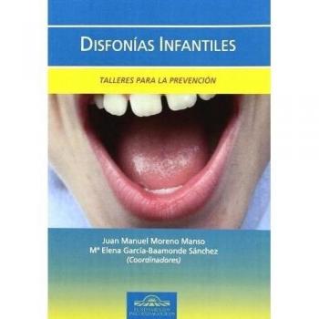 Disfonias infantiles.Talleres para La Pr: Taller para la Prevención: 33 - Moreno Manso, Juan Manuel; García-baamonde Sánchez, María Elena