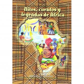 MITOS, CUENTOS Y LEYENDAS DE ÁFRICA