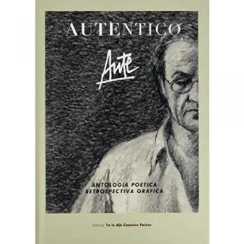 Auténtico: ANTOLOGÍA POÉTICA & RETROSPECTIVA GRÁFICA: 6