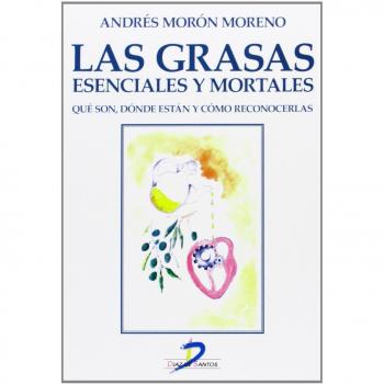 Las grasas: Esenciale y mortales