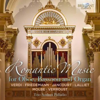 Romantic Music for Oboe, Bassoon and Organ: Verdi, Friedemann, Jancourt, Lalliet, Molbe, Verroust