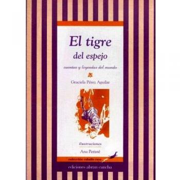 El Tigre del Espejo: Cuentos y Leyendas del Mundo