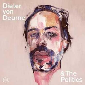 Dieter Von Deurne and The Politics VINYL