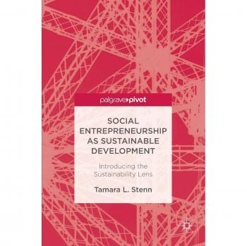 Social Entrepreneurship as Sustainable Development: Introducing the Sustainability Lens