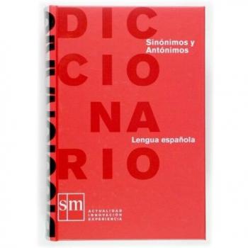 Diccionario de sinónimos y antónimos del español actual - 9788467507614