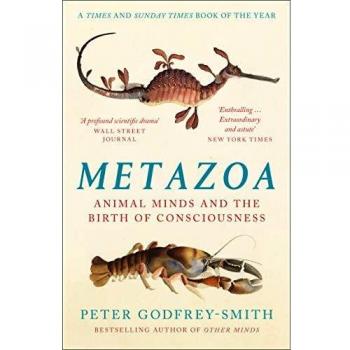 Metazoa: Mentes Animales y el Nacimiento de la Conciencia - Peter Godfrey-Smith