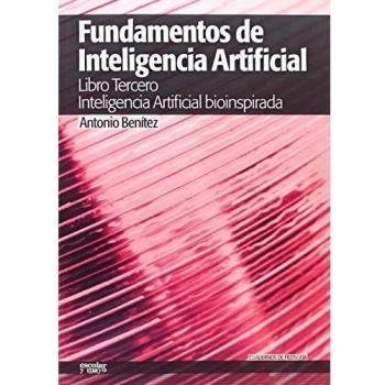 Fundamentos de inteligencia artificial III: Inteligencia artificial bioinspirada