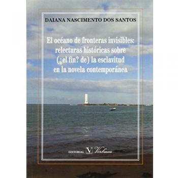 EL OCÉANO DE FRONTERAS INVISIBLES: RELECTURAS HISTÓRICAS SOBRE
