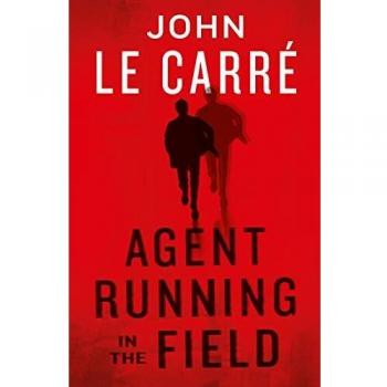 Agent Running In The Field: John le Carré