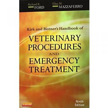 Kirk & Bistner's Handbook of Veterinary Procedures and Emergency Treatment, 9e