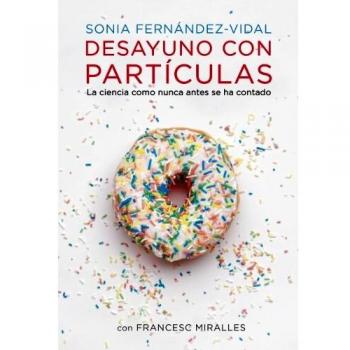 Desayuno con partículas: La ciencia como nunca antes se ha contado
