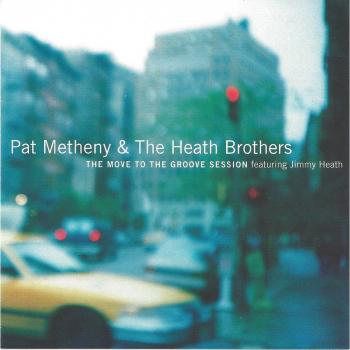 Move To The Groove Sessions - Pat Metheny