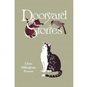 Dooryard Stories: Classic Children's Tales by Clara Dillingham Pierson