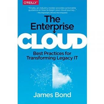 The Enterprise Cloud: Best Practices for Transforming Legacy IT