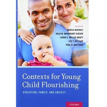 Contexts for Young Child Flourishing: Evolution, Family, and Society