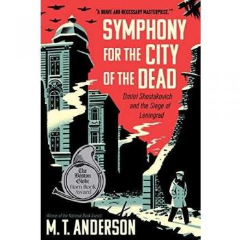 Symphony for the City of the Dead: Dmitri Shostakovich and the Siege of Leningrad