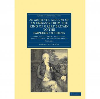 Cuenta Auténtica de una Embajada del Rey de Gran Bretaña al Emperador de China - Set de 2 Volúmenes: Historia del Este y Sudeste Asiático