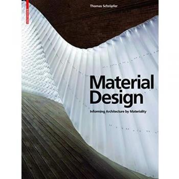 Material Design: Architectural Insights Through Materiality by Thomas Schröpfer