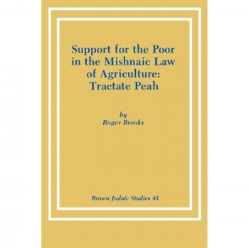 Soporte para los Pobres en la Ley Mishnaica de Agricultura: Tratado Peah (Estudios Judaicos Brown, Volumen 43)